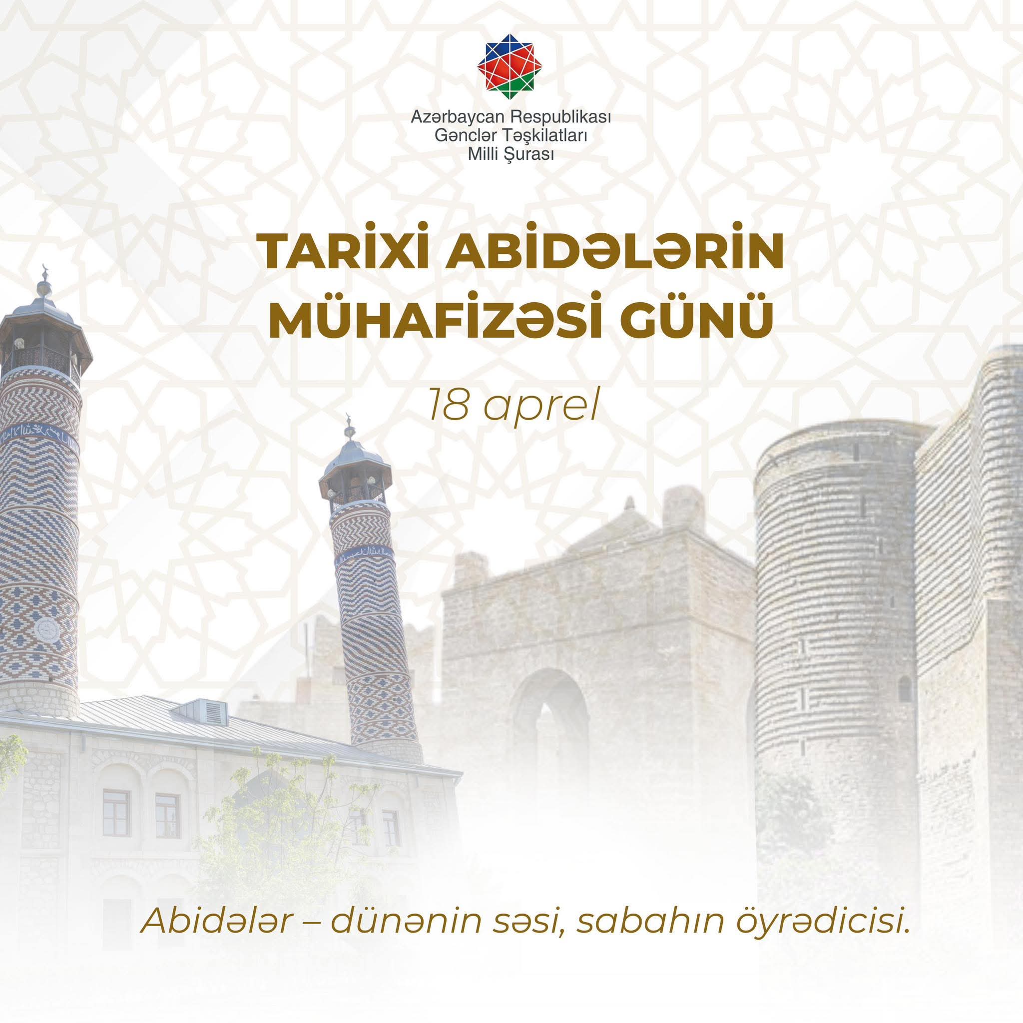 18 Aprel – Tarixi Abidələrin Mühafizəsi Günü