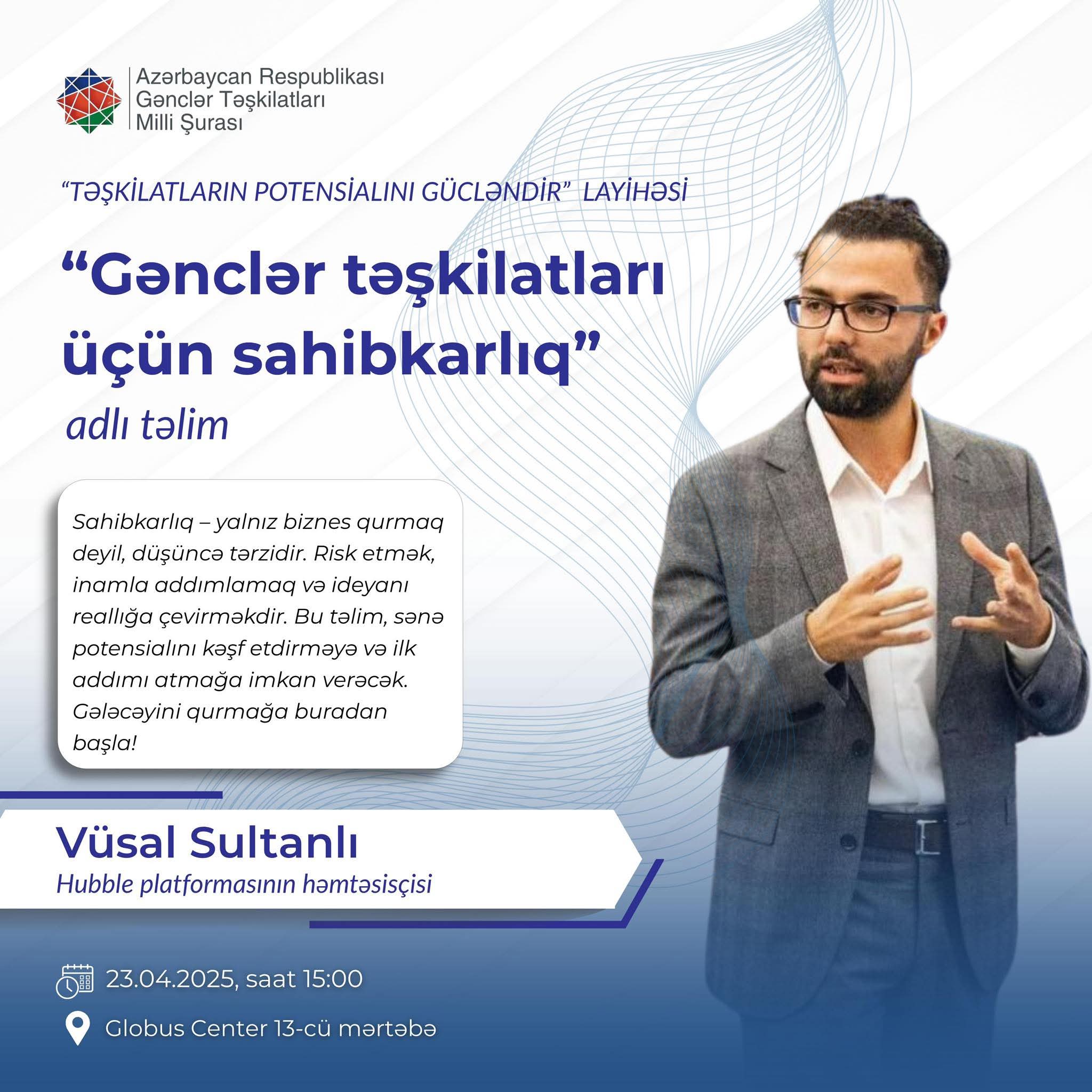 “Təşkilatların Potensialını Gücləndir” layihəsi çərçivəsində “Gənclər təşkilatları üçün sahibkarlıq” adlı təlim baş tutacaqdır.