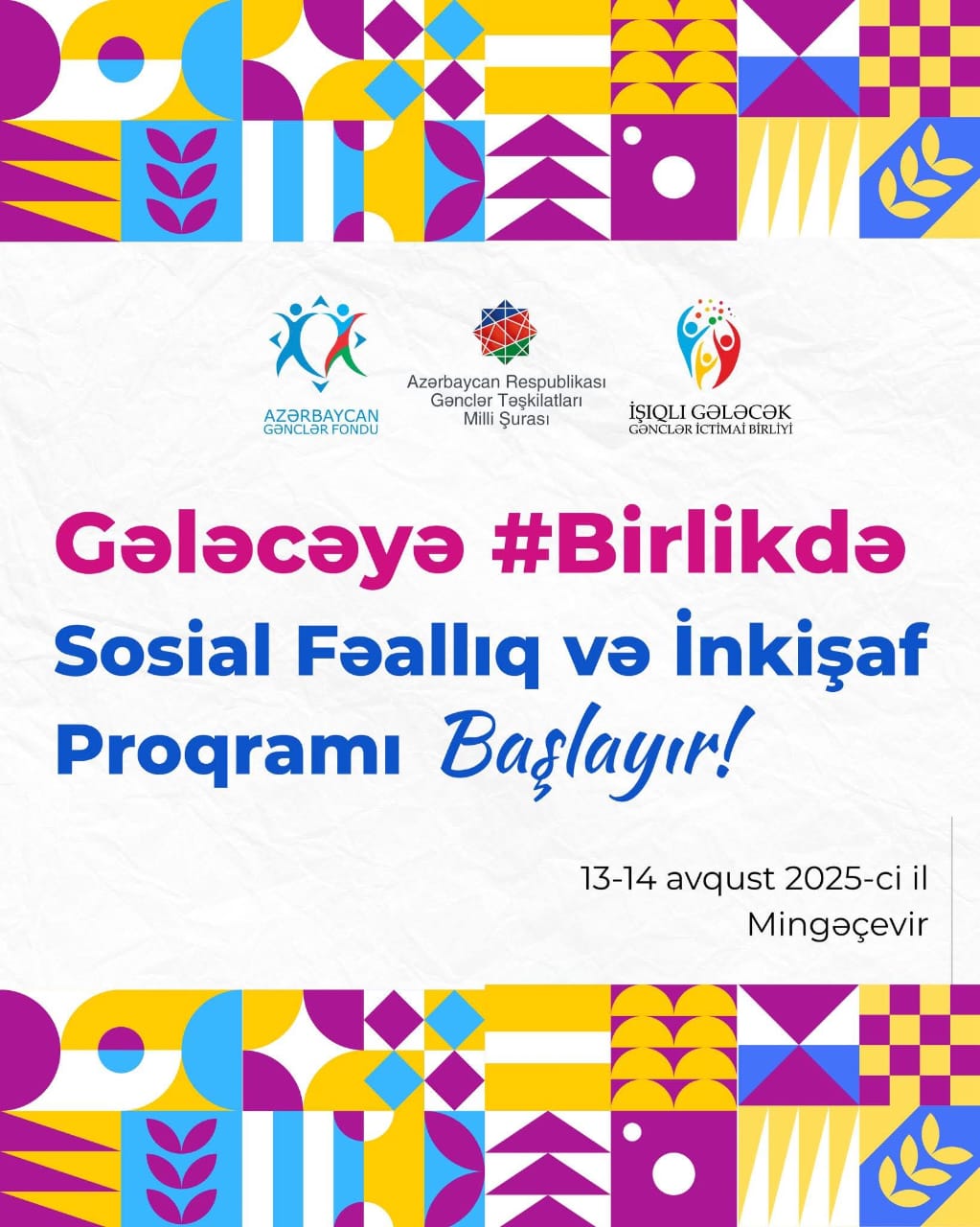 “Konstitusiya və Suverenlik İli çərçivəsində “Gələcəyə #Birlikdə Sosial Fəallıq və İnkişaf Proqramı” keçiriləcəkdir.