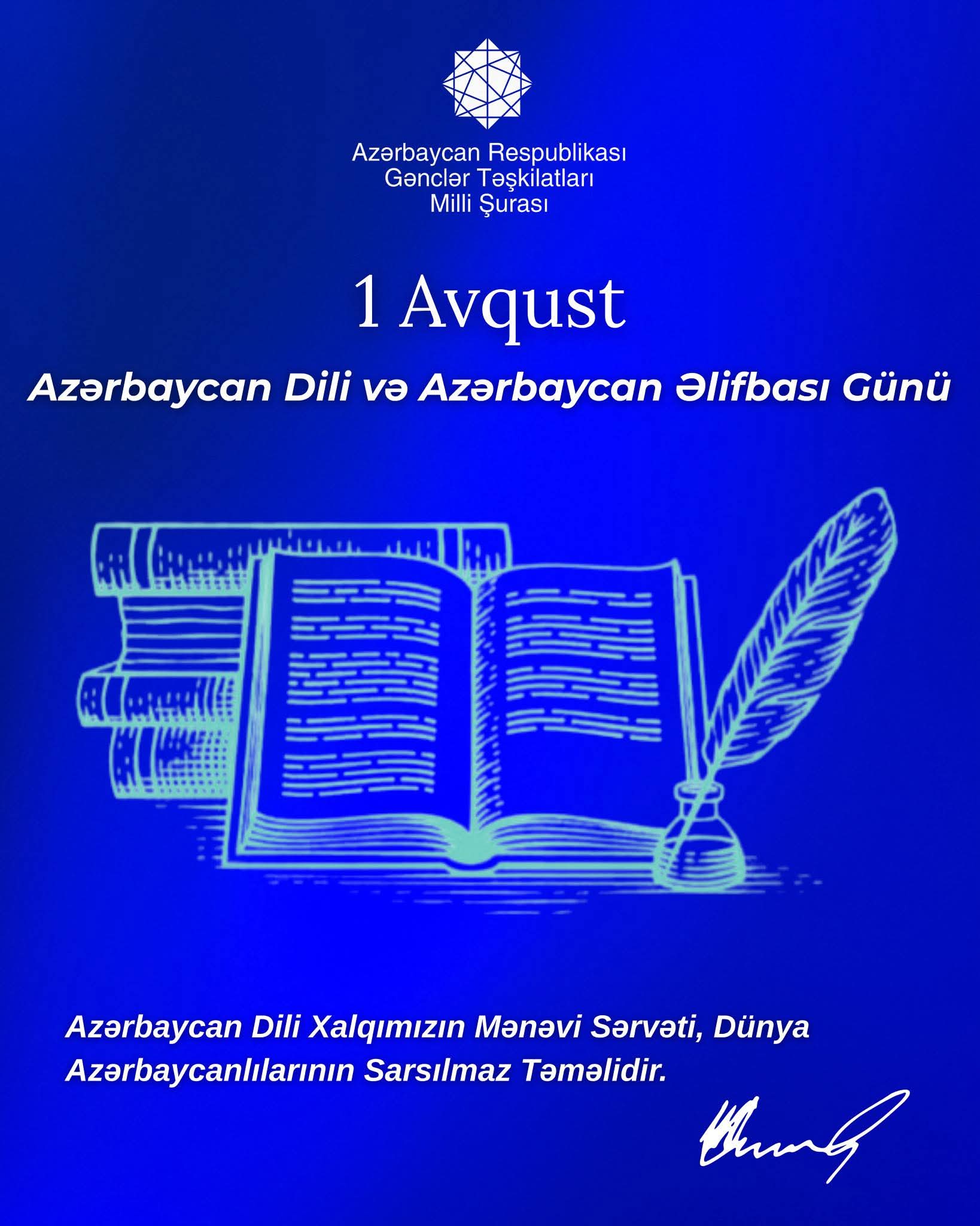 1 Avqust – Azərbaycan Əlifbası və Azərbaycan Dili Günüdür.